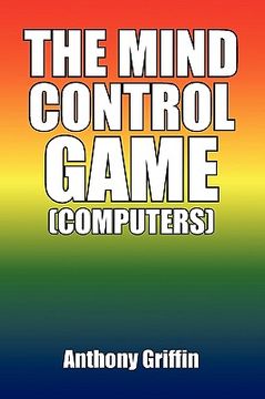 portada the mind control game (computers) (en Inglés)