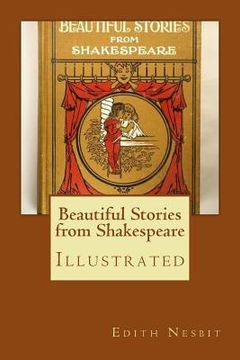 portada Beautiful Stories from Shakespeare: Illustrated (en Inglés)