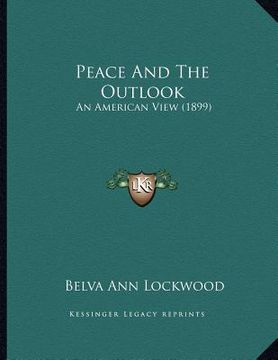 portada peace and the outlook: an american view (1899)