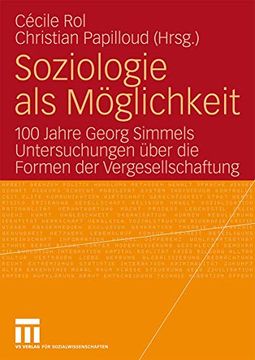 portada Soziologie als Möglichkeit: 100 Jahre Georg Simmels Untersuchungen Über die Formen der Vergesellschaftung (en Alemán)