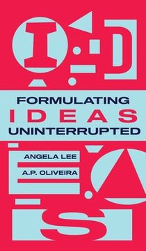 portada Formulating Ideas Uninterrupted (en Inglés)