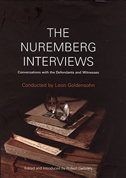 portada The Nuremberg Interviews: An American Psychiatrist's Conversations with the Defendants and Witnesses (en Inglés)