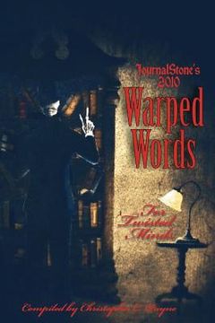 portada journalstone's 2010 warped words, for twisted minds (en Inglés)
