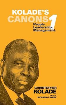 portada Kolade's Canons 1: People. Leadership. Management. (en Inglés)