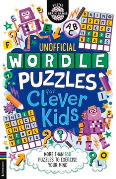 portada Wordle Puzzles for Clever Kids: More Than 180 Puzzles to Exercise Your Mind (Buster Brain Games) (in English)