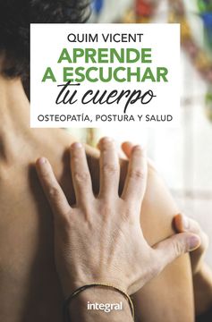 portada Aprende a Escuchar tu Cuerpo: Procesar las Emociones Para Mejorar la Salud (in Spanish)