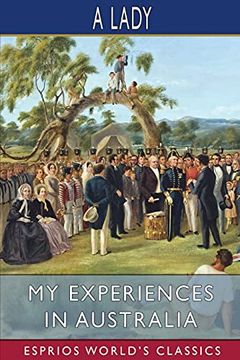 portada My Experiences in Australia (Esprios Classics) (in English)