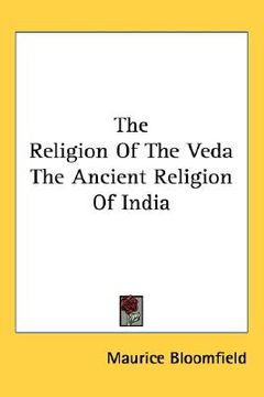 portada the religion of the veda the ancient religion of india