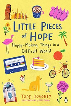 portada Little Pieces of Hope: Happy-Making Things in a Difficult World (en Inglés)