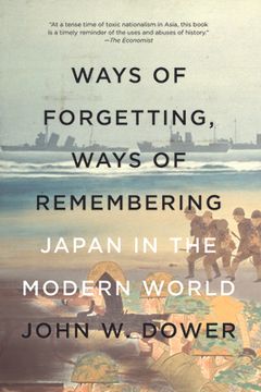 portada Way of Forgetting, Ways of Remembering: Japan in the Modern World (in English)