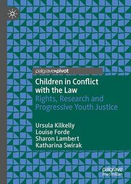 portada Children in Conflict with the Law: Rights, Research and Progressive Youth Justice (in English)