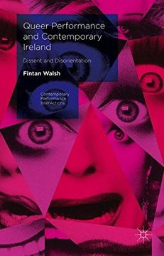 portada Queer Performance and Contemporary Ireland: Dissent and Disorientation (Contemporary Performance InterActions)