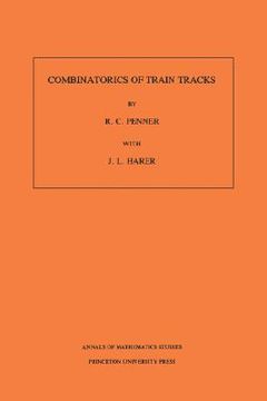 portada combinatorics of train tracks. (am-125) (en Inglés)