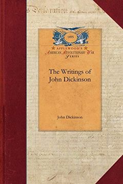 portada The Writings of John Dickinson (en Inglés)