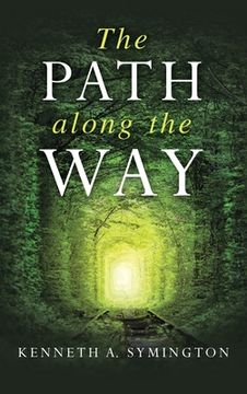 portada The Path along the Way: Stories, Inventions, Incidents, and Encounters Along A Long Life (en Inglés)