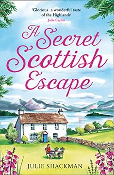 portada A Secret Scottish Escape: The Most Heartwarming and Feel Good Romance for Summer 2021! (in English)
