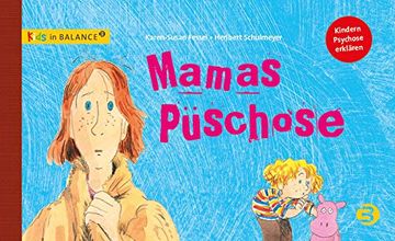 portada Mamas Püschose: Kindern Psychose Erklären (Kids in Balance) (en Alemán)