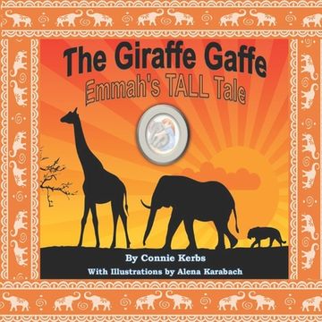 portada The Giraffe Gaffe: Emmah's TALL Tale (en Inglés)