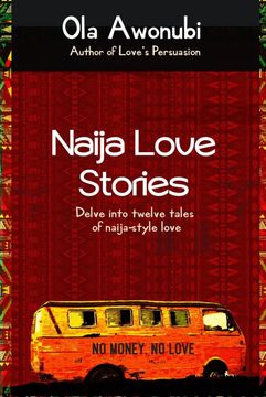 portada Naija Love Stories: Delve Into Twelve Tales Naija-Style Love (in English)