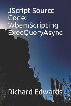 portada JScript Source Code: WbemScripting ExecQueryAsync