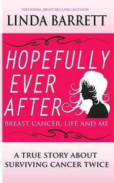 portada Hopefully Ever After: Breast Cancer, Life and Me (en Inglés)