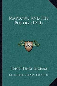 portada marlowe and his poetry (1914) (en Inglés)