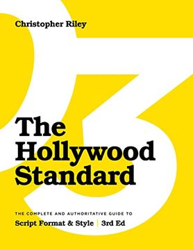 portada The Hollywood Standard - Third Edition: The Complete and Authoritative Guide to Script Format and Style (Library Edition) (en Inglés)