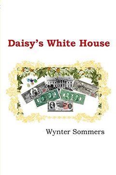 portada Daisy's White House: Daisy's Adventures Set #1, Book 9 (Paperback or Softback) 