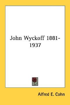 portada john wyckoff 1881-1937 (in English)