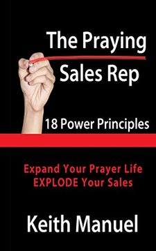 portada The Praying Sales Rep: 18 Power Principles for Prayer and Sales (en Inglés)