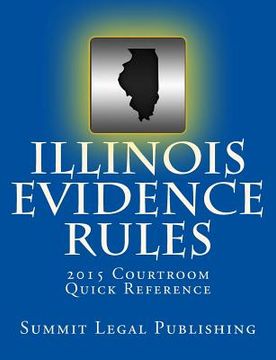 portada Illinois Evidence Rules Courtroom Quick Reference: 2015