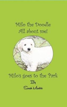 portada Milo's Day at the Park: Milo the Doodle - All about me!