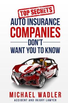 portada Top Secrets Auto Insurance Companies Don't Want You to Know (en Inglés)