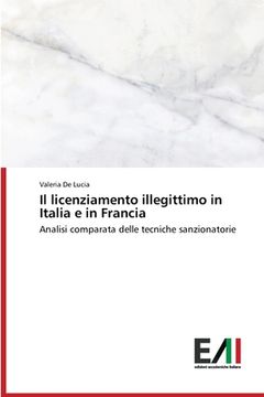 portada Il licenziamento illegittimo in Italia e in Francia (en Italiano)