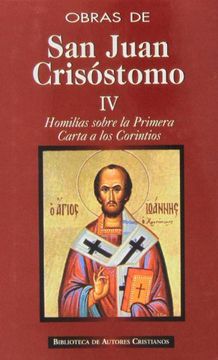 portada Obras de san Juan Crisóstomo. Iv: Homilías Sobre la Primera Carta a los Corintios