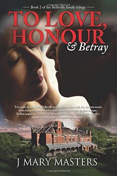 portada To Love, Honour & Betray: Book 2 in the Belleville family trilogy: Volume 2 (Belleville family saga)