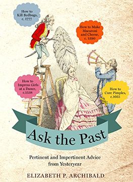 portada Ask the Past: Pertinent and Impertinent Advice From Yesteryear 
