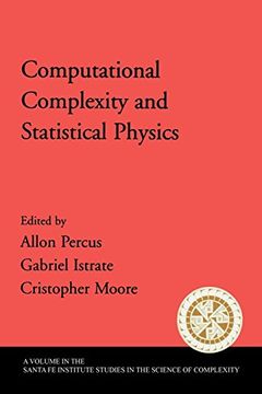 portada Computational Complexity and Statistical Physics (Santa fe Institute Studies on the Sciences of Complexity) (in English)