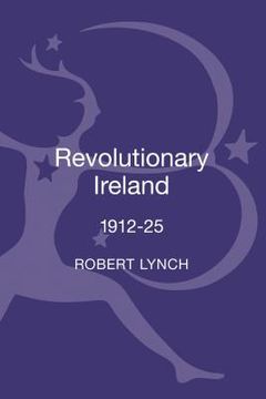 portada Revolutionary Ireland, 1912-25 (en Inglés)