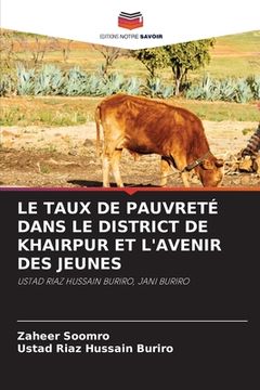 portada Le Taux de Pauvreté Dans Le District de Khairpur Et l'Avenir Des Jeunes (en Francés)