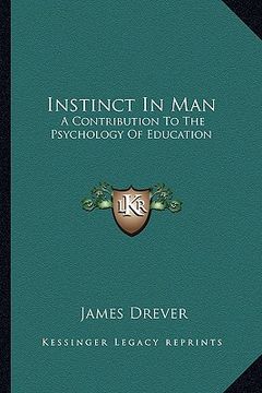 portada instinct in man: a contribution to the psychology of education (in English)