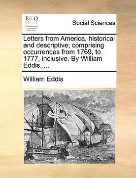 portada letters from america, historical and descriptive; comprising occurrences from 1769, to 1777, inclusive. by william eddis, ...