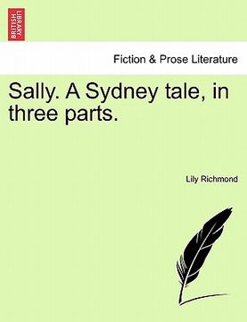 portada sally. a sydney tale, in three parts. (en Inglés)
