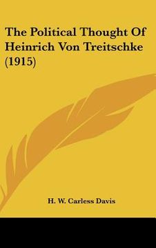 portada the political thought of heinrich von treitschke (1915) (en Inglés)