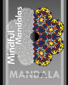 portada Mindful Mandalas (Best Adult Coloring Book for Mindful Meditation) (en Inglés)