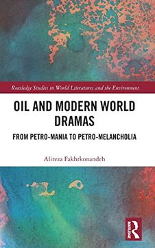portada Oil and Modern World Dramas (Routledge Studies in World Literatures and the Environment) (en Inglés)