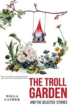 portada The Troll Garden and Selected Stories (en Inglés)