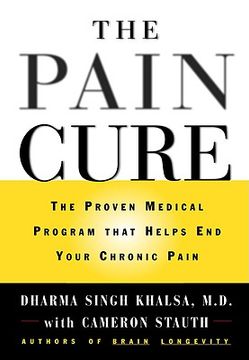 portada the pain cure: the proven medical program that helps end your chronic pain (in English)