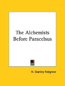 portada the alchemists before paracelsus (en Inglés)