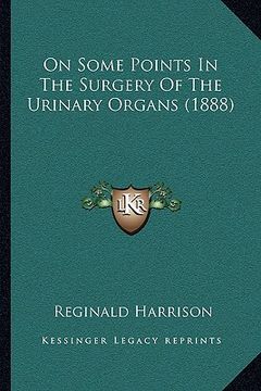 portada on some points in the surgery of the urinary organs (1888) (in English)